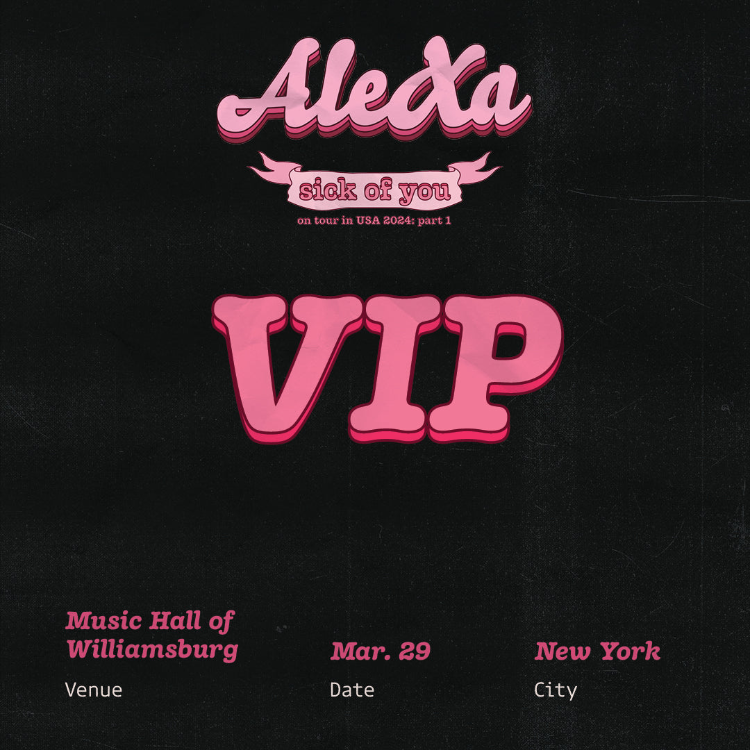 ALEXA - NEW YORK - VIP ADMISSION – Kpop Tickets