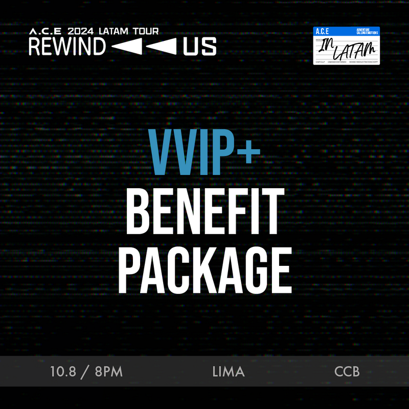 ACE - LIMA - VVIP+ BENEFIT PACKAGE