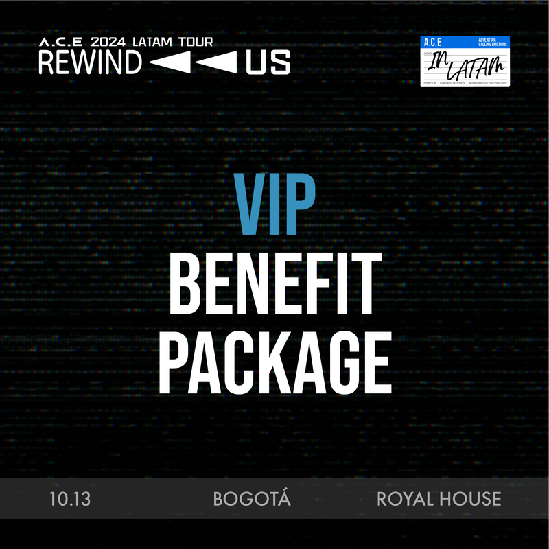 ACE - BOGOTA - VIP BENEFIT PACKAGE