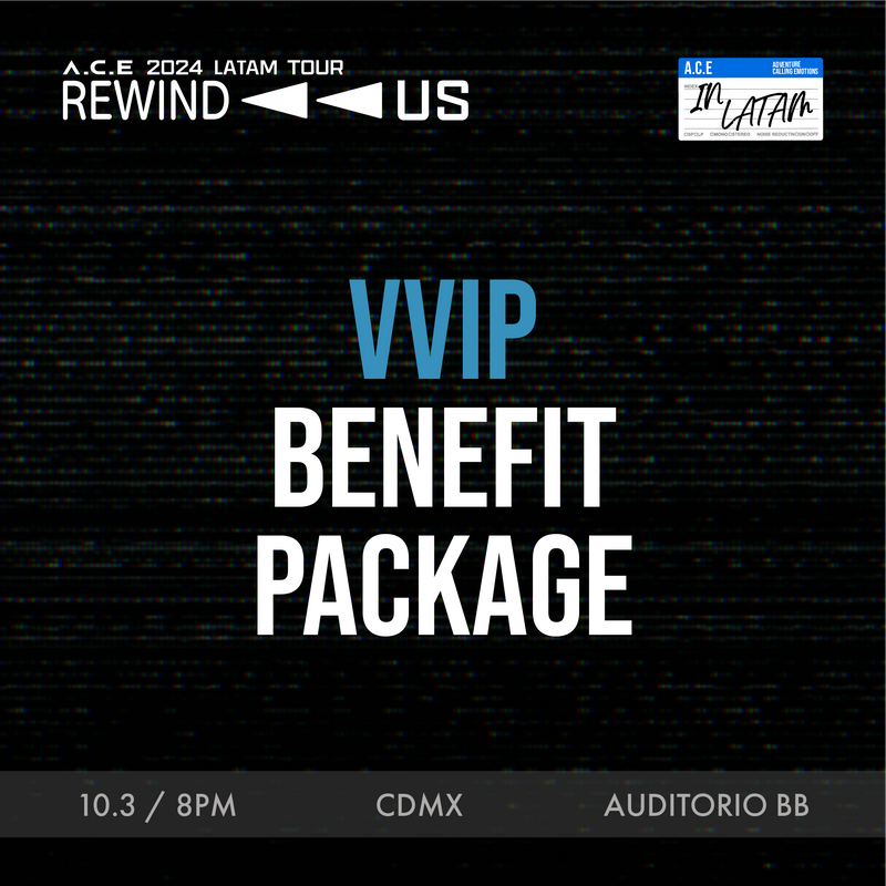 ACE - CDMX - VVIP BENEFIT PACKAGE