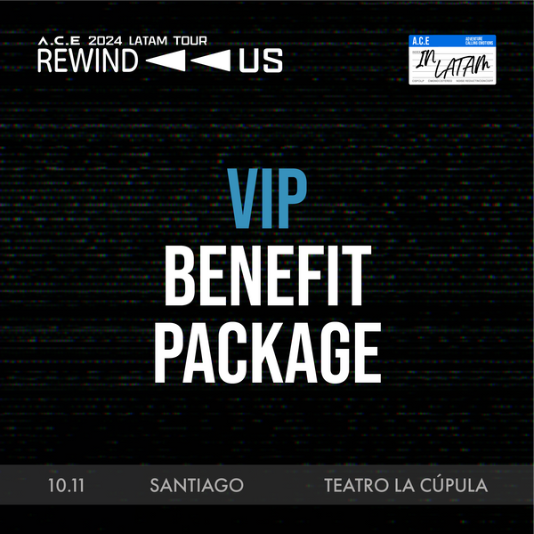 ACE - SANTIAGO - VIP BENEFIT PACKAGE