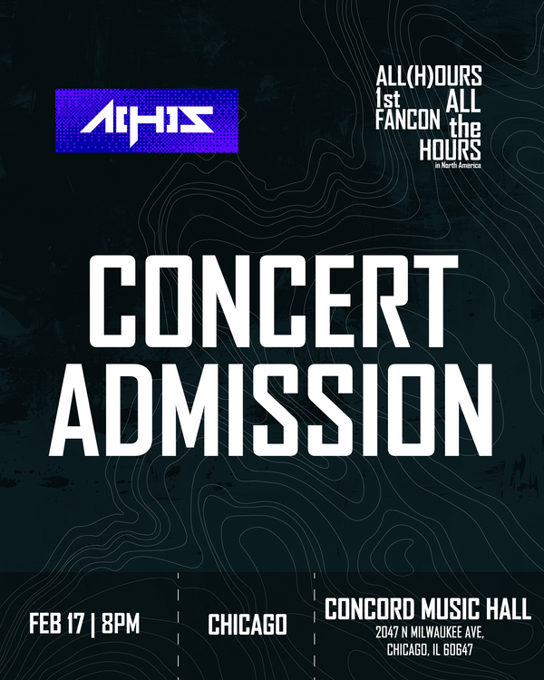 ALL(H)OURS - CHICAGO - CONCERT ADMISSION