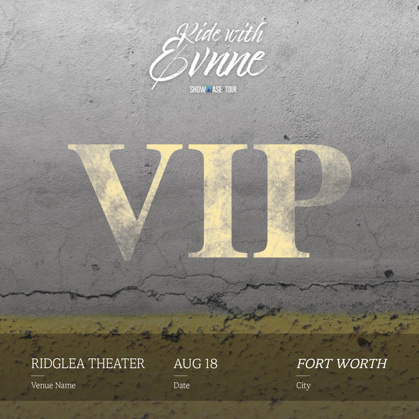 EVNNE - FORT WORTH - VIP BENEFIT PACKAGE