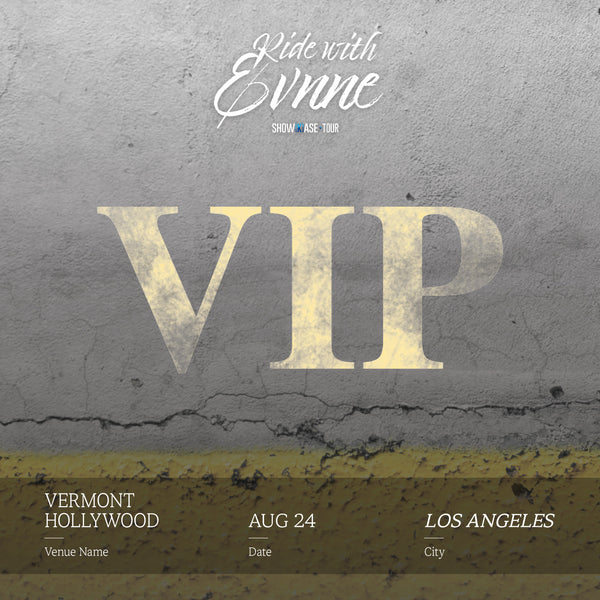 EVNNE - LOS ANGELES - VIP BENEFIT PACKAGE