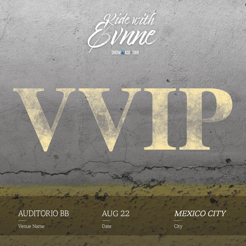 EVNNE - MEXICO CITY - VVIP BENEFIT PACKAGE