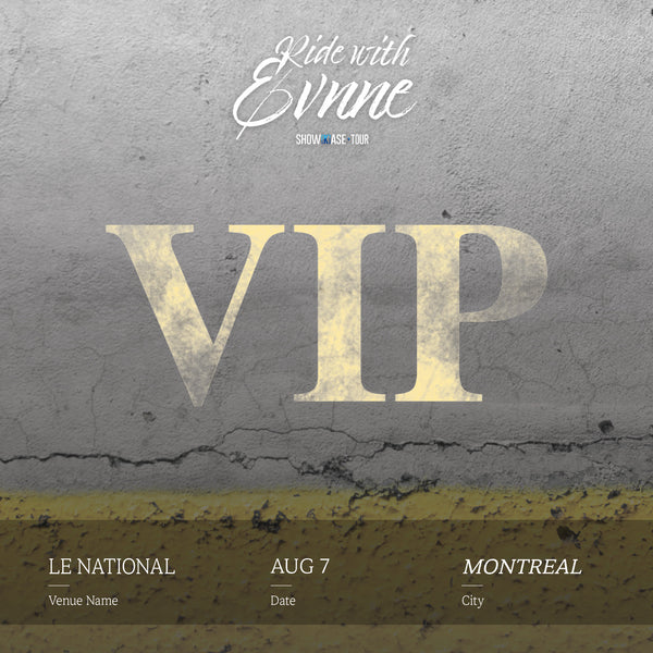 EVNNE - MONTREAL - VIP BENEFIT PACKAGE