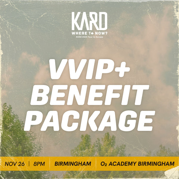 KARD - BIRMINGHAM - VVIP+ BENEFIT PACKAGE