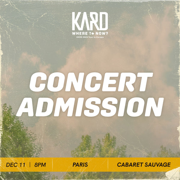 KARD - PARIS - CONCERT ADMISSION