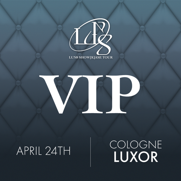 LUN8 - COLOGNE - VIP BENEFIT PACKAGE