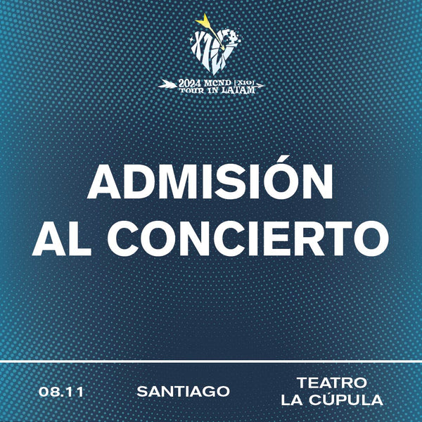 MCND - SANTIAGO - CONCERT ADMISSION