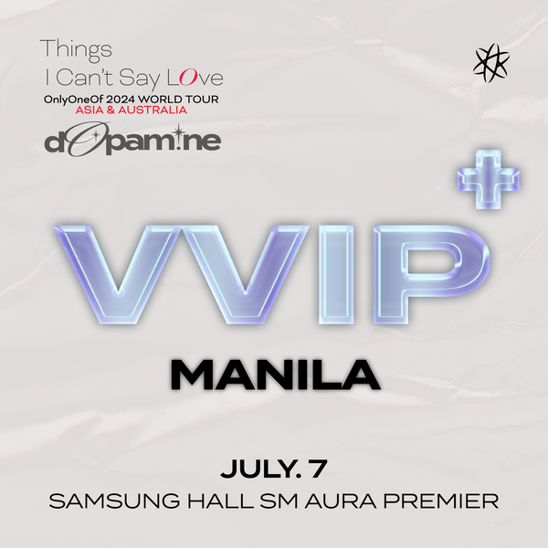 ONLYONEOF - MANILA - VVIP+ BENEFIT PACKAGE