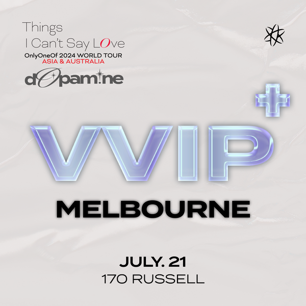 ONLYONEOF - MELBOURNE - VVIP+ BENEFIT PACKAGE