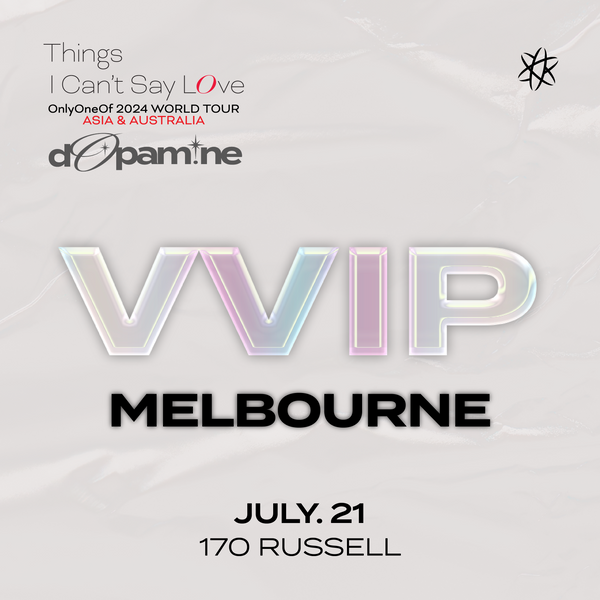 ONLYONEOF - MELBOURNE - VVIP BENEFIT PACKAGE