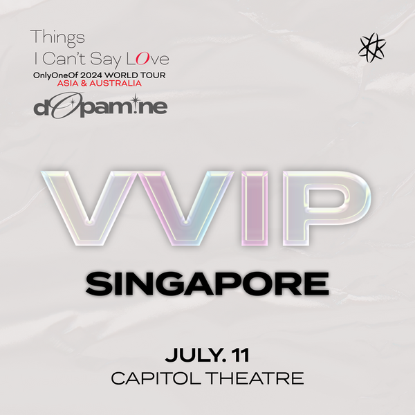 ONLYONEOF - SINGAPORE - VVIP BENEFIT PACKAGE