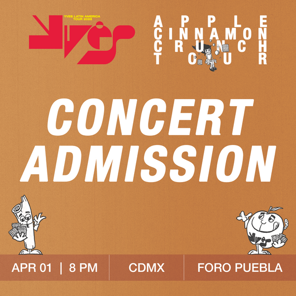 YVES - CDMX - CONCERT ADMISSION